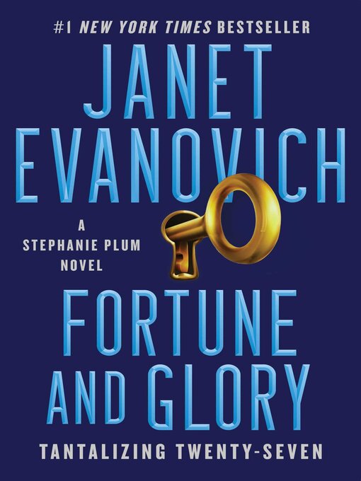 Title details for Fortune and Glory by Janet Evanovich - Available